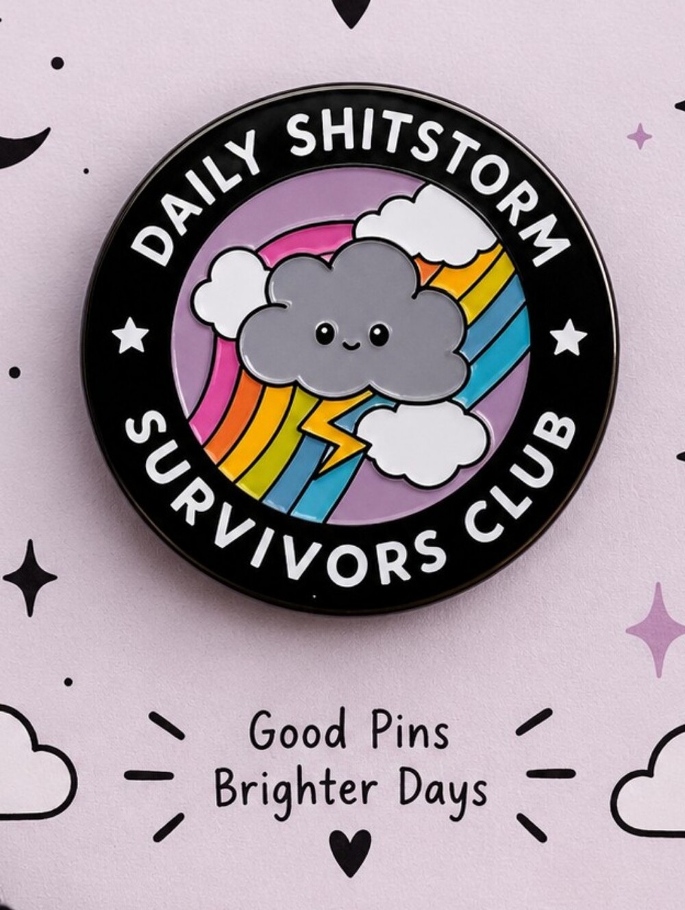 "Daily Shitstorm Survivors Club” Storm Cloud Rainbow Acrylic Pin
